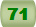 71