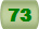 73